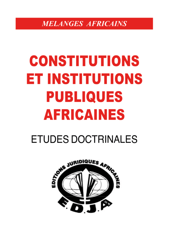 CONSTITUTIONS ET INSTITUTIONS PUBLIQUES AFRICAINES